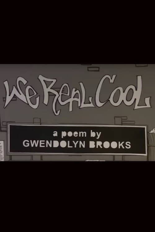 We Real Cool